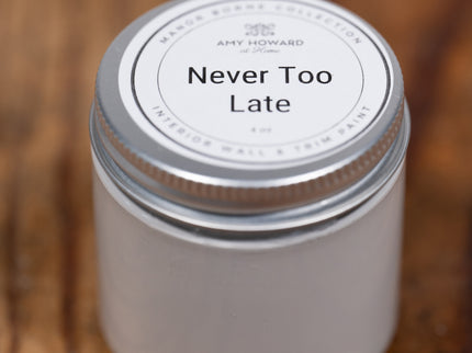 Never Too Late - Manor Borne Wall Paint